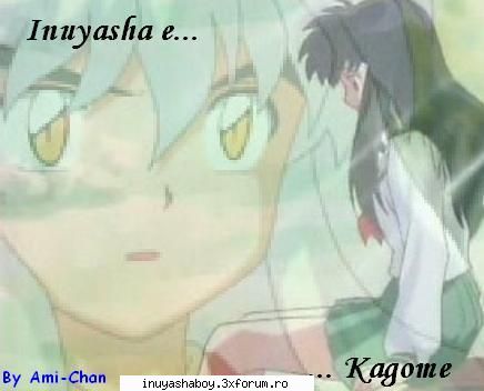 inuyasha! - shi yo am spsu,toti suntem asa k shut up! llol - Inuyasha
